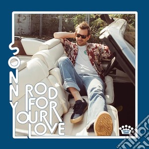 Sonny Smith - Rod For Your Love cd musicale di Sonny Smith