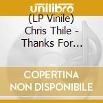 (LP Vinile) Chris Thile - Thanks For Listening