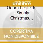 Odom Leslie Jr. - Simply Christmas (Deluxe) (Dlx cd