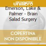 Emerson, Lake & Palmer - Brain Salad Surgery cd