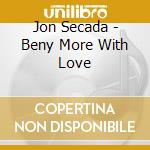 Jon Secada - Beny More With Love