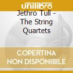 Jethro Tull - The String Quartets cd