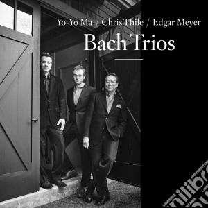 Yo-Yo Ma / Chris Thile / Edgar Meyer - Bach Trios cd musicale di Chris thil Yo-yo ma