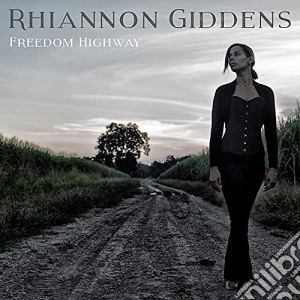 Rhiannon Giddens - Freedom Highway cd musicale di Rhiannon Giddens