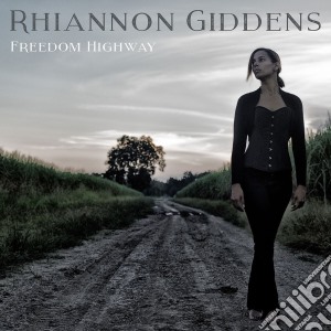 (LP Vinile) Rhiannon Giddens - Freedom Highway lp vinile di Rhiannon Giddens
