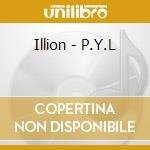 Illion - P.Y.L cd