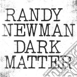 Randy Newman - Dark Matter
