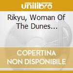 Rikyu, Woman Of The Dunes... cd musicale di FILM MUSIC: TAKEMIT