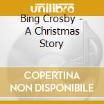 Bing Crosby - A Christmas Story cd