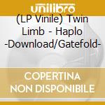 (LP Vinile) Twin Limb - Haplo -Download/Gatefold-