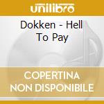 Dokken - Hell To Pay cd