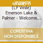 (LP Vinile) Emerson Lake & Palmer - Welcome Back My Friends To The Show That Never End (3 Lp) lp vinile di Emerson Lake & Palmer