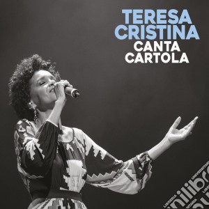 Teresa Cristina - Canta Cartola (2 Cd) cd musicale di Teresa Cristina