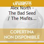 Alex North - The Bad Seed / The Misfits / Viva Zapata! / A Streetcar Named Desire / Spartacus