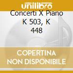 Concerti X Piano K 503, K 448