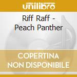 Riff Raff - Peach Panther cd musicale di Riff Raff