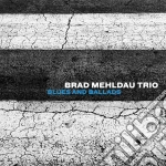 (LP Vinile) Brad Mehldau Trio - Blues And Ballads vinile