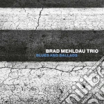 Brad Mehldau Trio - Blues And Ballads cd