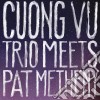 Cuong Vu Trio Meets Pat Metheny - Cuong Vu Trio Meets Pat Metheny cd