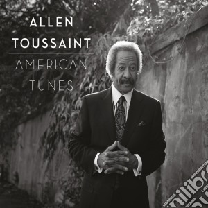 Allen Toussaint - American Tunes cd musicale di Allen Toussaint