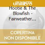 Hootie & The Blowfish - Fairweather Johnson cd
