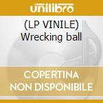 (LP VINILE) Wrecking ball