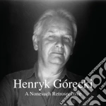 Henryk Gorecki - A Nonesuch Retrospective cd