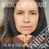 Natalie Merchant - Paradise Is There The New Tigerlily Recordings (Cd+Dvd) cd