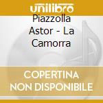 Piazzolla Astor - La Camorra cd