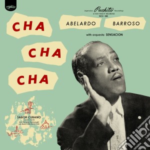 Abelardo Barroso - Cha Cha Cha cd musicale di Abelardo Barroso