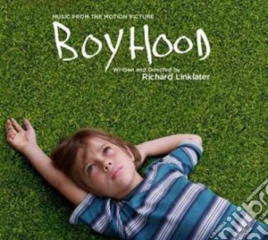 Boyhood: Music From The Motion Picture / O.S.T. cd musicale di Boyhood