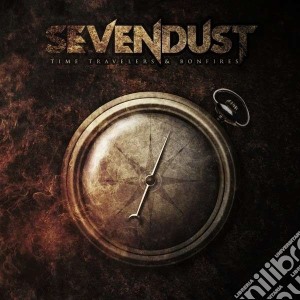 Sevendust - Time Travelers & Bonfires cd musicale di Sevendust