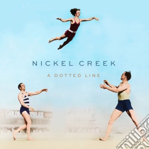 Nickel Creek - A Dotted Line cd musicale di Creek Nickel