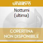 Notturni (ultima) cd