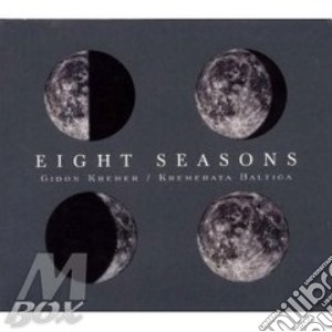 Gidon Kremer Kremerata Baltic - Eight Seasons cd musicale di KREMER/KREMERATA BALTICA