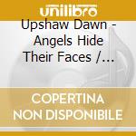 Upshaw Dawn - Angels Hide Their Faces / Bach And Purcell cd