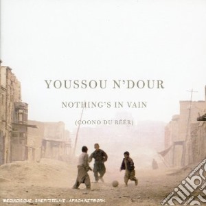 Youssou N'Dour - Nothing's In Vain (French Version) cd musicale di Youssou N'dour