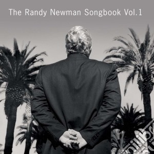 Randy Newman - The Songbook Vol. 1 cd musicale di NEWMAN RANDY