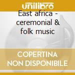East africa - ceremonial & folk music cd