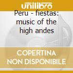 Peru - fiestas: music of the high andes cd