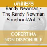 Randy Newman - The Randy Newman SongbookVol. 3 cd musicale di Randy Newman