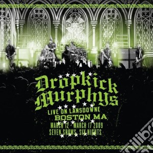 Dropkick Murphys - Live On Landsdowne Boston Ma cd musicale di Dropkick Murphys