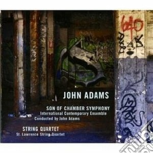 John Adams - Son Of Chamber Symphony / String Quartet cd musicale di John\internati Adams