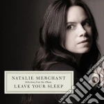 Natalie Merchant - Selections From The Album Leave Your Sleep cd