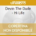 Devin The Dude - Hi Life cd