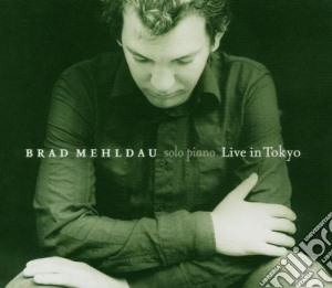 Brad Mehldau - Live In Tokyo cd musicale di Bred Mehldau