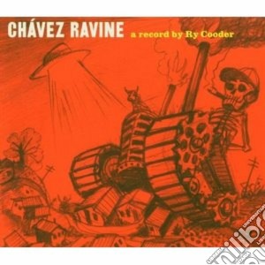 Ry Cooder - Chavez Ravine cd musicale di Ry Cooder