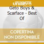 Geto Boys & Scarface - Best Of cd