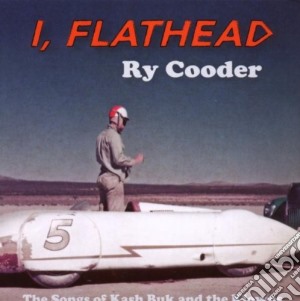 Ry Cooder - I Flathead cd musicale di Ry Cooder