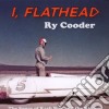 Ry Cooder - I Flathead cd